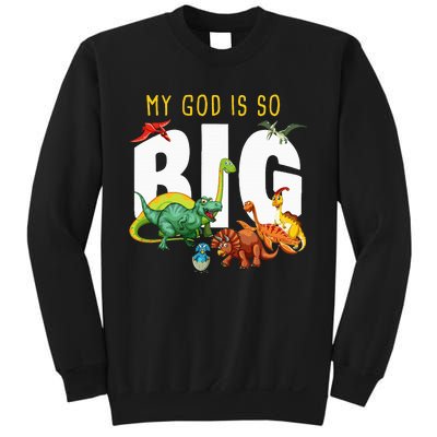 My God Is So Big Christian Faith Dinosaur Sweatshirt