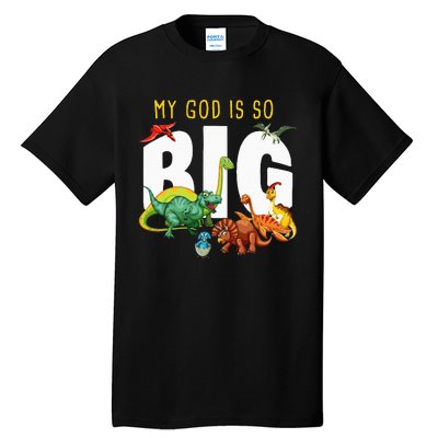 My God Is So Big Christian Faith Dinosaur Tall T-Shirt