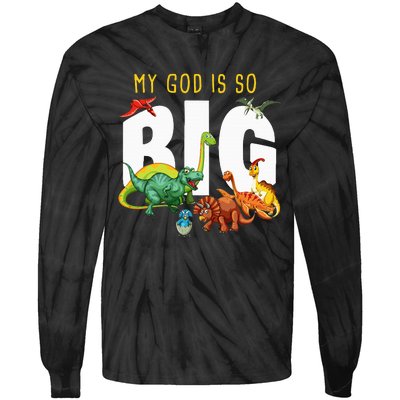 My God Is So Big Christian Faith Dinosaur Tie-Dye Long Sleeve Shirt