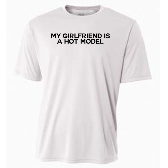 My Girlfriend Is A Hot Model Cooling Performance Crew T-Shirt