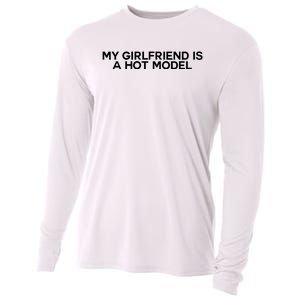 My Girlfriend Is A Hot Model Cooling Performance Long Sleeve Crew