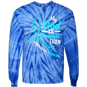 My God Is Stronger Than Cervical Cancer Warrior Great Gift Tie-Dye Long Sleeve Shirt