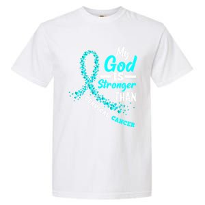 My God Is Stronger Than Cervical Cancer Warrior Great Gift Garment-Dyed Heavyweight T-Shirt