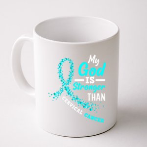 My God Is Stronger Than Cervical Cancer Warrior Great Gift Coffee Mug