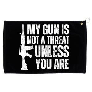 My Gun Is Not A Threat Unless You Are Grommeted Golf Towel