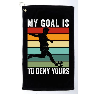 My Goal Is To Deny Yours Vintage Funny Soccer Gift Golf Towel