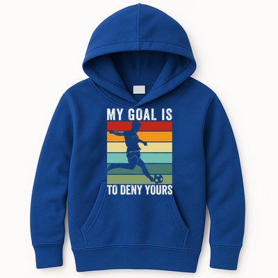 My Goal Is To Deny Yours Vintage Funny Soccer Gift Kids Hoodie