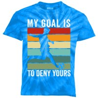 My Goal Is To Deny Yours Vintage Funny Soccer Gift Kids Tie-Dye T-Shirt