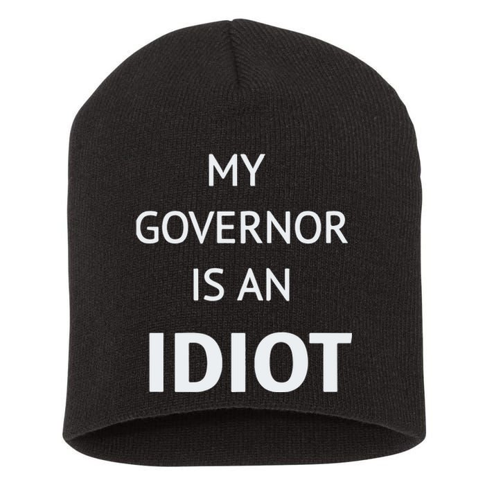 My Governor Is An Idiot Short Acrylic Beanie