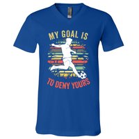 My Goal Is To Deny Yours Vintage Funny Soccer Gift V-Neck T-Shirt