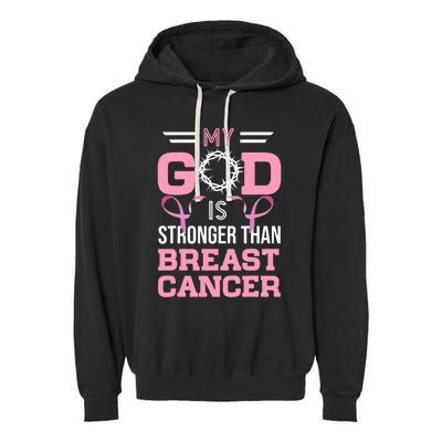 My God Is Stronger Than Breast Cancer Awareness Christian Garment-Dyed Fleece Hoodie