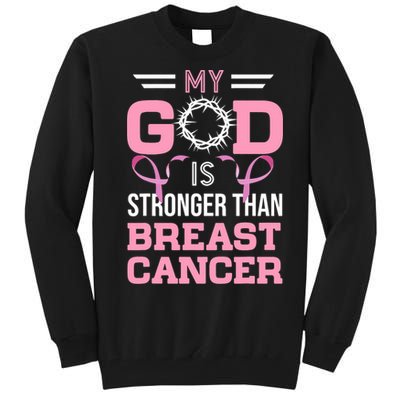 My God Is Stronger Than Breast Cancer Awareness Christian Tall Sweatshirt