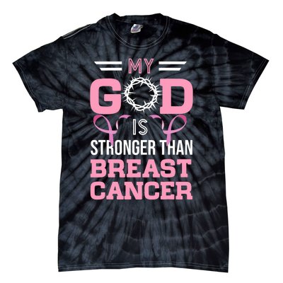 My God Is Stronger Than Breast Cancer Awareness Christian Tie-Dye T-Shirt