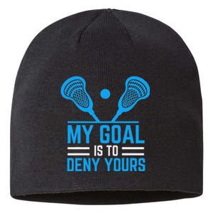 My Goal Is To Deny Yours Funny Lacrosse Stick Sustainable Beanie