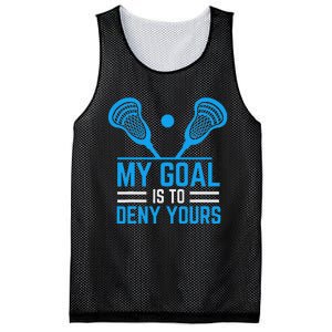 My Goal Is To Deny Yours Funny Lacrosse Stick Mesh Reversible Basketball Jersey Tank