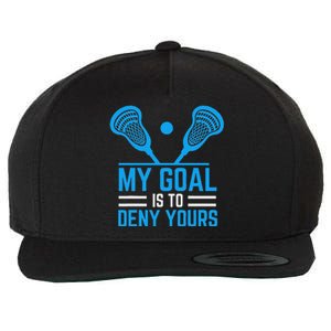 My Goal Is To Deny Yours Funny Lacrosse Stick Wool Snapback Cap