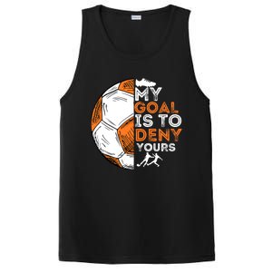 My Goal Is To Deny Yours Soccer Lover Defender Goalie Gift PosiCharge Competitor Tank