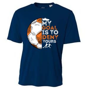 My Goal Is To Deny Yours Soccer Lover Defender Goalie Gift Cooling Performance Crew T-Shirt