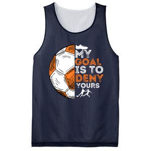 My Goal Is To Deny Yours Soccer Lover Defender Goalie Gift Mesh Reversible Basketball Jersey Tank