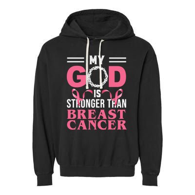 My God Is Stronger Than Breast Cancer Garment-Dyed Fleece Hoodie