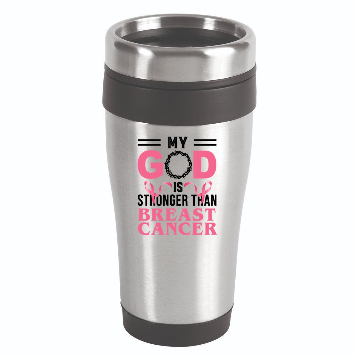 My God Is Stronger Than Breast Cancer 16oz Travel Tumbler