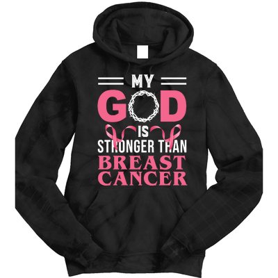 My God Is Stronger Than Breast Cancer Tie Dye Hoodie