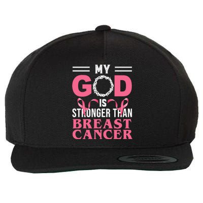 My God Is Stronger Than Breast Cancer Wool Snapback Cap