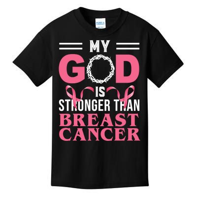 My God Is Stronger Than Breast Cancer Kids T-Shirt