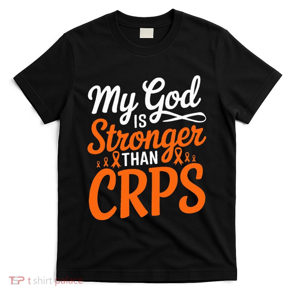My God Is Stronger Than Crps Awareness Ribbon T-Shirt