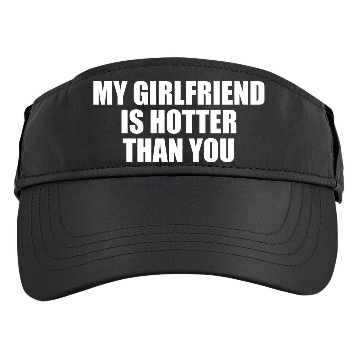My Girlfriend Is Hotter Than You Adult Drive Performance Visor