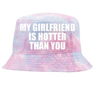 My Girlfriend Is Hotter Than You Tie-Dyed Bucket Hat