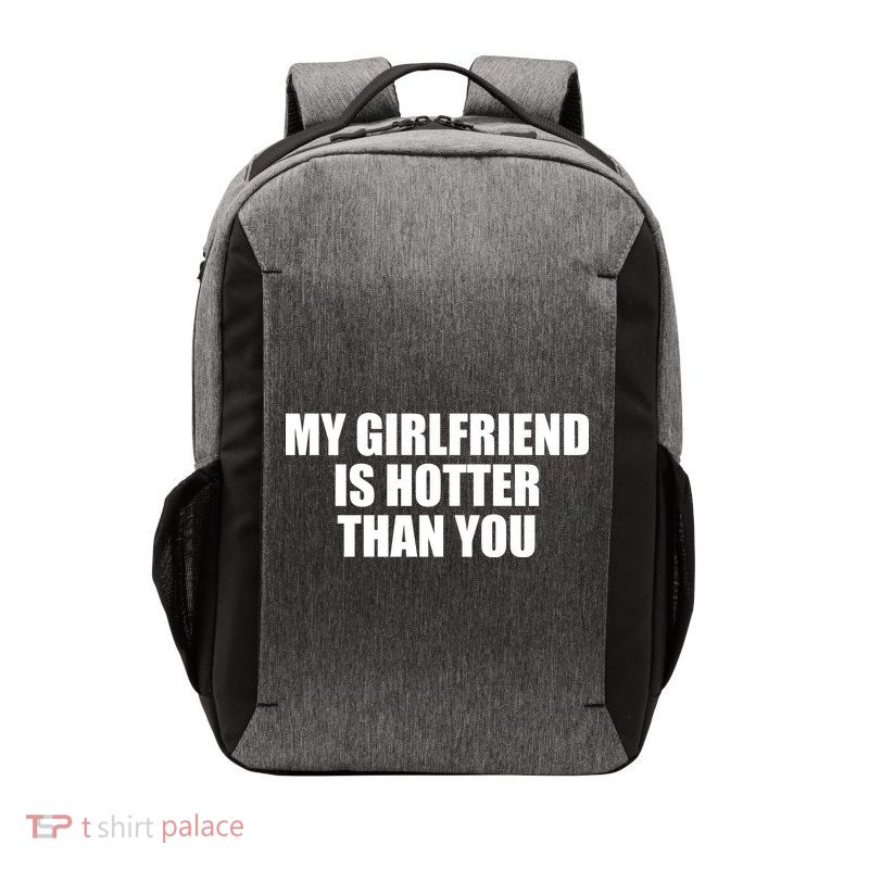 My Girlfriend Is Hotter Than You Vector Backpack