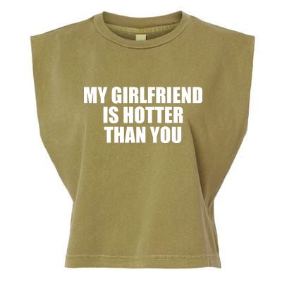 My Girlfriend Is Hotter Than You Garment-Dyed Women's Muscle Tee