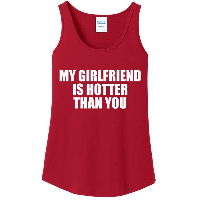 My Girlfriend Is Hotter Than You Ladies Essential Tank