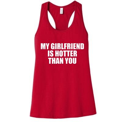 My Girlfriend Is Hotter Than You Women's Racerback Tank