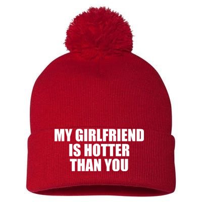 My Girlfriend Is Hotter Than You Pom Pom 12in Knit Beanie