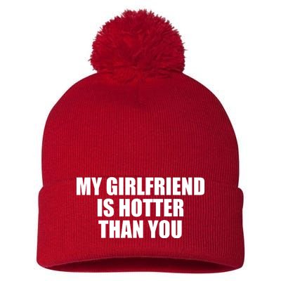 My Girlfriend Is Hotter Than You Pom Pom 12in Knit Beanie