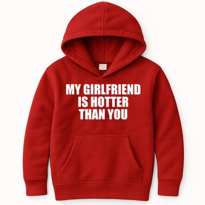 My Girlfriend Is Hotter Than You Kids Hoodie