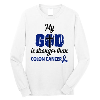 My God Is Stronger Than Colon Cancer Long Sleeve Shirt