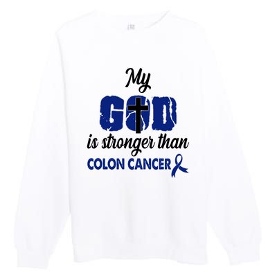 My God Is Stronger Than Colon Cancer Premium Crewneck Sweatshirt