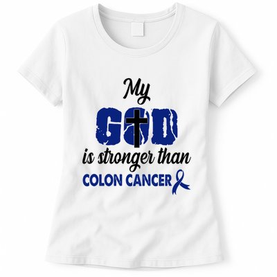 My God Is Stronger Than Colon Cancer Womens T-Shirt
