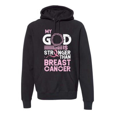 My God Is Stronger Than Breast Cancer Awareness Christian Premium Hoodie