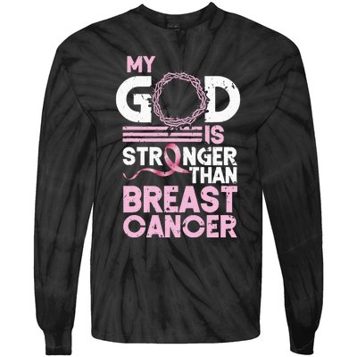 My God Is Stronger Than Breast Cancer Awareness Christian Tie-Dye Long Sleeve Shirt