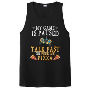 My Game Is Paused Talk Fast Or Feed Me Pizza Funny Gamer Tee Gift PosiCharge Competitor Tank