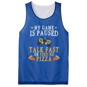 My Game Is Paused Talk Fast Or Feed Me Pizza Funny Gamer Tee Gift Mesh Reversible Basketball Jersey Tank