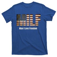 Milf Gift I Love Freedom Gift Usa Gift T-Shirt