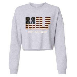 Milf Gift I Love Freedom Gift Usa Gift Cropped Pullover Crew