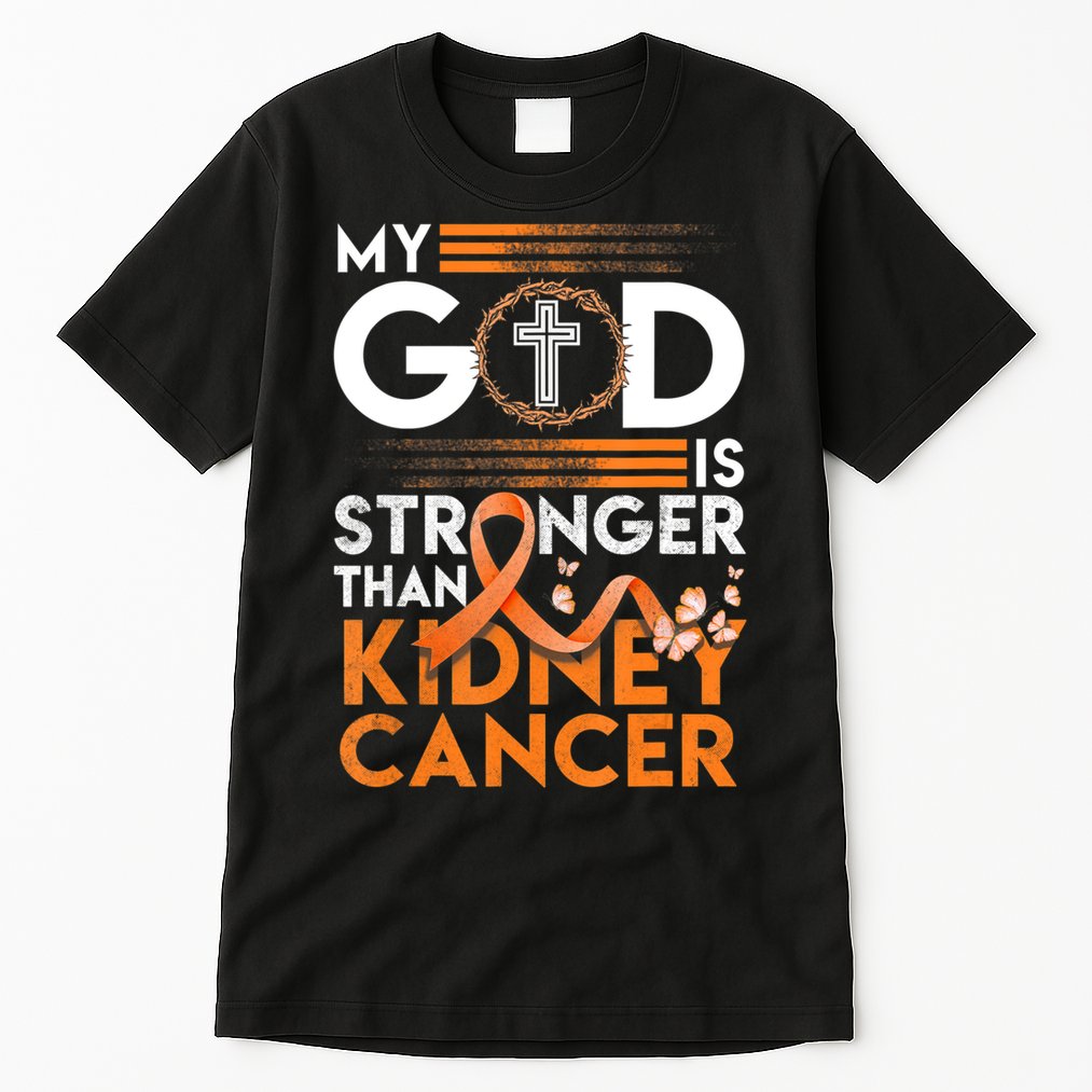 My God Is Stronger Than Kidney Cancer Awareness Tall T-Shirt