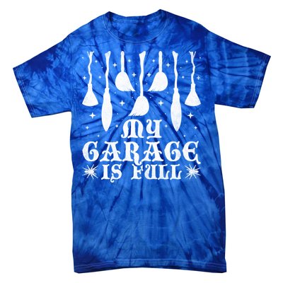 My Garage Is Full Of Booms Halloween Witch Gift Tie-Dye T-Shirt