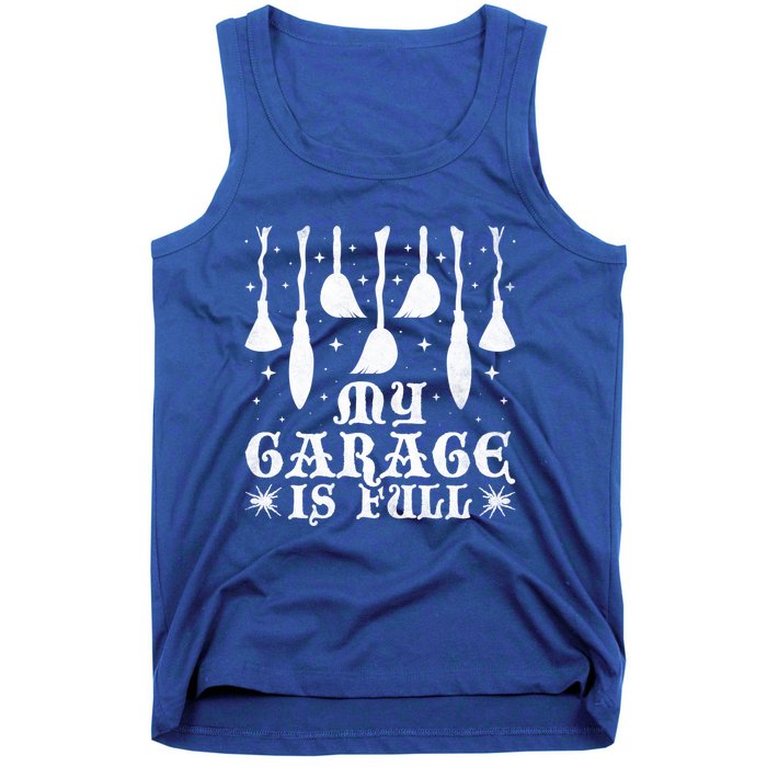 My Garage Is Full Of Booms Halloween Witch Gift Tank Top